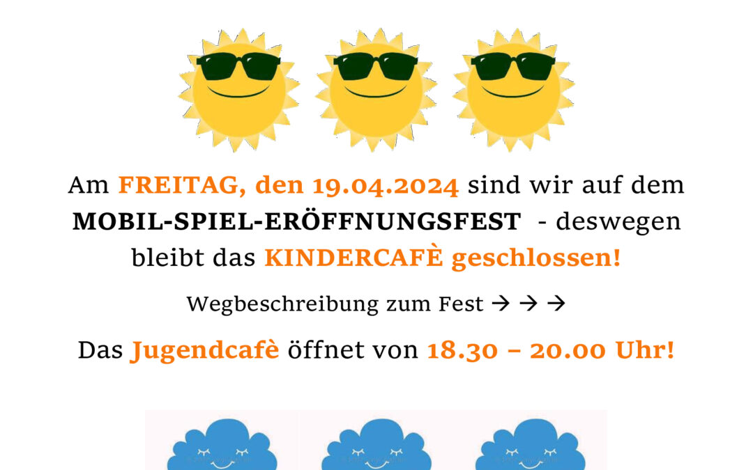 Kindercafè: Mobil-Spiel-Eröffnungsfest am 19.04.24 (26.04.24)